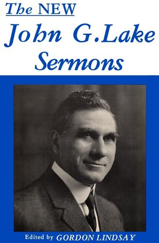 The New John G. Lake Sermons
