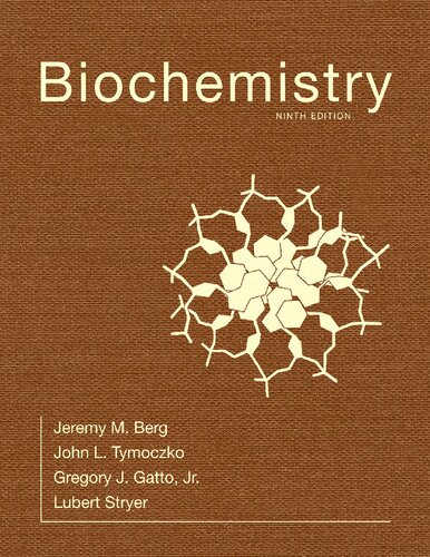Biochemistry ninth by Jeremy M. Berg John L. Tymoczko Gregory J. Gatto, Jr. Lubert