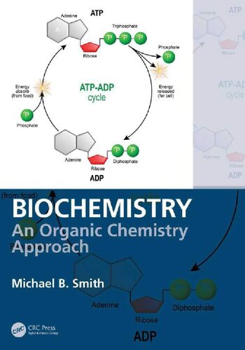 Michael B. Smith - Biochemistry_ An Organic Chemistry Approach-CRC Press Inc (2020)