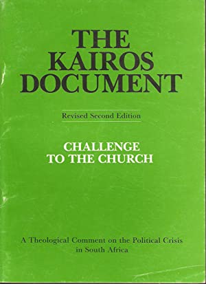 The Kairos Document. Challenge to the Church: A Theological Comment on the Political Crisis in South Africa