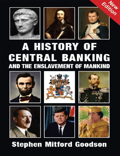 A History of Central Banking and The Enslavement of Mankind