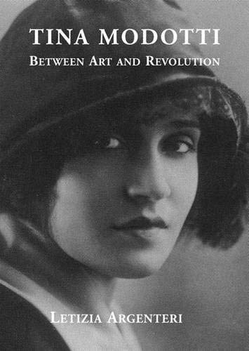 Tina Modotti: Between Art and Revolution
