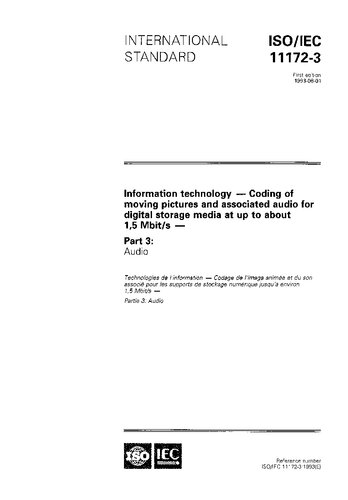 ISO/IEC 11172-3: Information technology–Coding of moving pictures and associated audio for digital storage media at up to about 1.5 Mbit/s Part 3: Audio