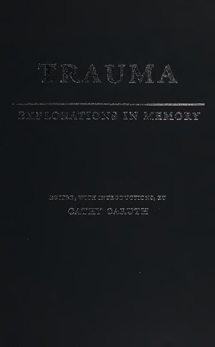 Trauma: Explorations in Memory