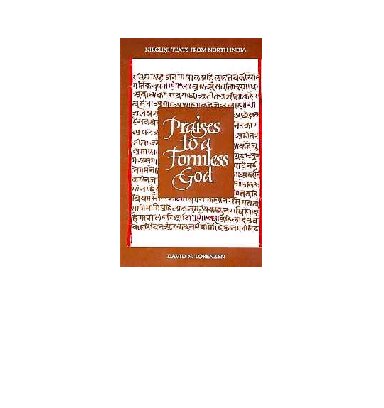 Praises to a Formless God: Nirguni Texts from North India