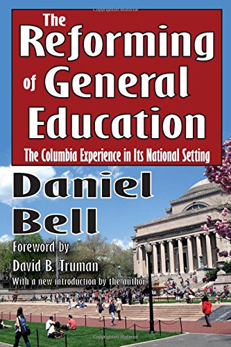 The Reforming of General Education: The Columbia Experience in Its National Setting