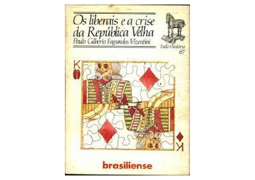 Os Liberais e a Crise da República Velha
