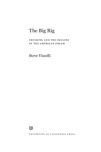 The Big Rig: Trucking and the Decline of the American Dream
