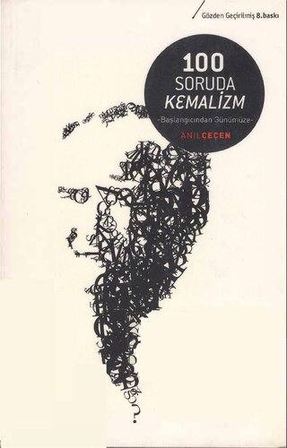 100 Soruda Kemalizm - Başlangıcından Günümüze