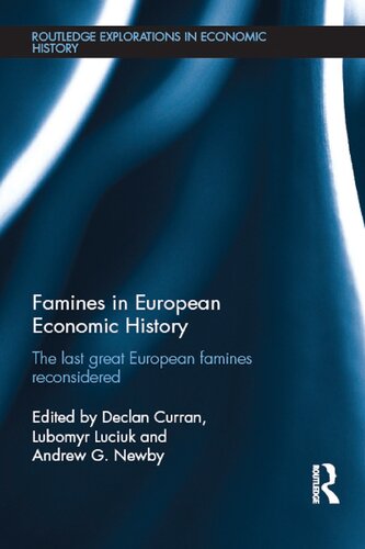 Famines in European economic history : the last great European famines reconsidered