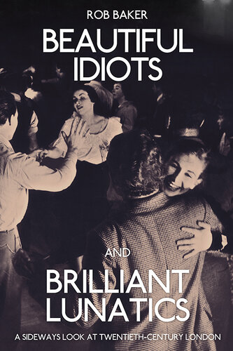 Beautiful Idiots and Brilliant Lunatics