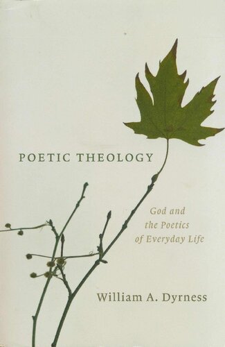 Poetic theology : God and the poetics of everyday life