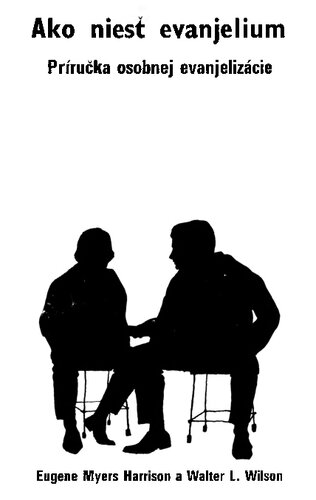 Ako niesť evanjelium Príručka osobnej evanjelizácie