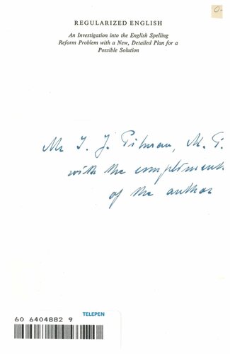 Regularized English; an investigation into the English spelling reform problem with a new, detailed plan for a possible solution.