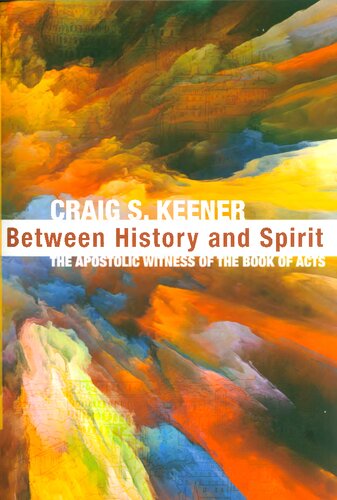 Between history and Spirit : the apostolic witness of the Book of Acts