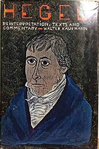 Hegel: Reinterpretation, Texts, and Commentary
