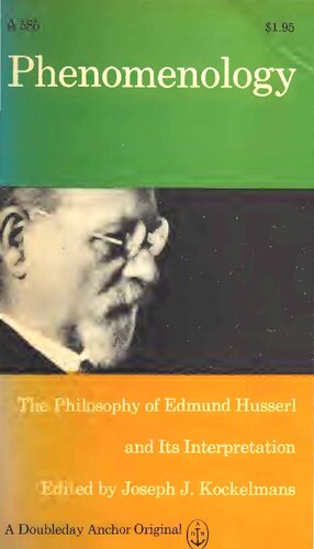 Phenomenology: The Philosophy of Edmund Husserl and Its Interpretation