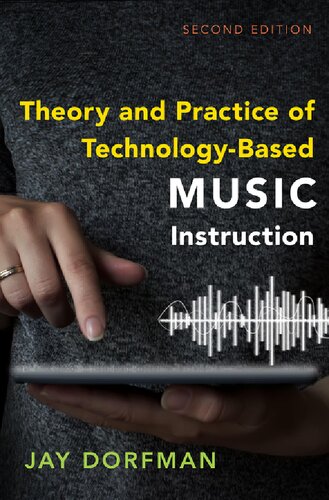 Theory and practice of technology-based music instruction