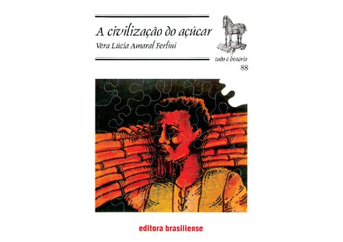 A civilização do açúcar (séculos XVI a XVIII)