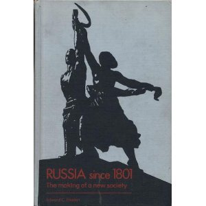 Russia Since 1801: The Making of a New Society