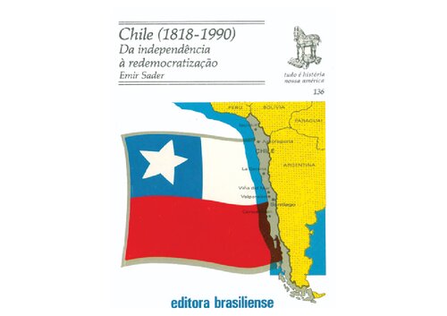 Chile (1818-1990) Da Independência À Redemocratização
