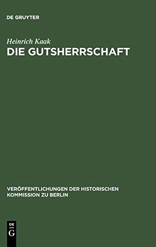 Die Gutsherrschaft. Theoriegeschichtliche Untersuchungen zum Agrarwesen im ostelbischen Raum