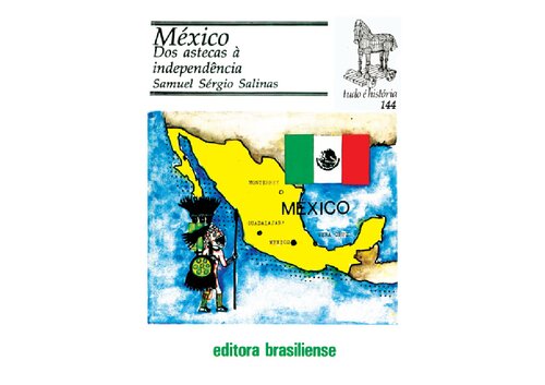México - Dos Astecas À Independência