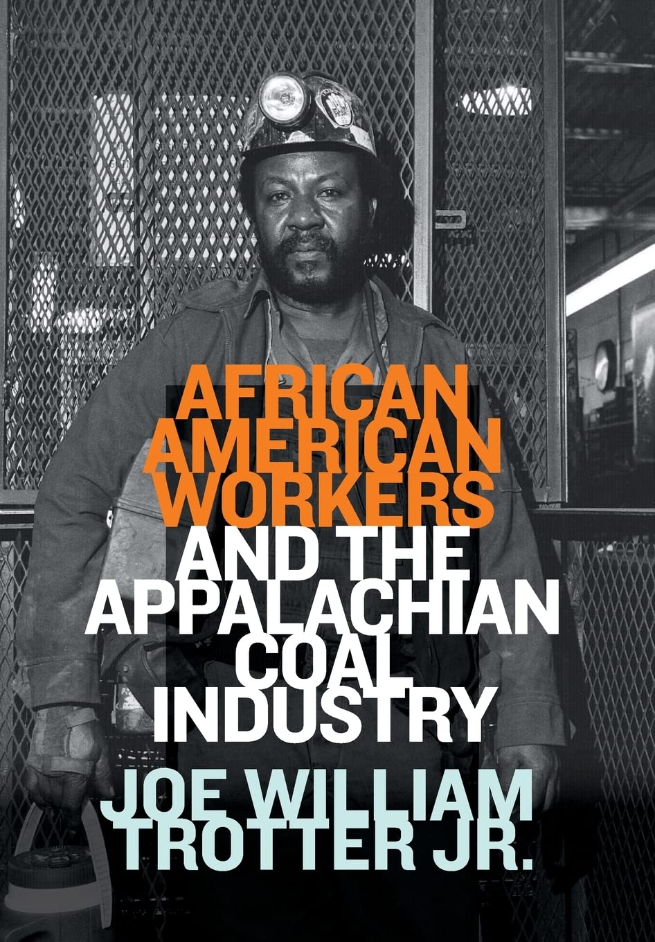 African American Workers and the Appalachian Coal Industry