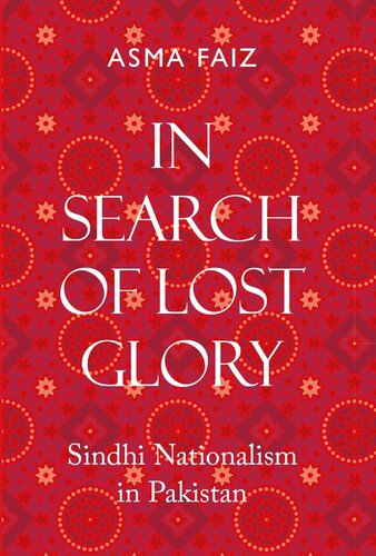 In Search of Lost Glory: Sindhi Nationalism in Pakistan
