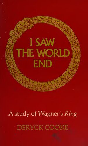 I Saw the World End: A Study of Wagner's Ring