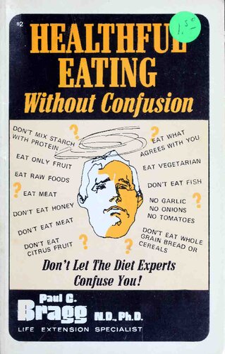 Healthful eating without confusion : don't let the diet experts confuse you