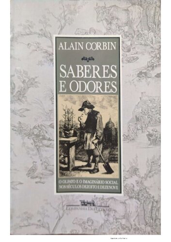 Saberes e odores: o olfato e o imaginário nos séculos dezoito e dezenove