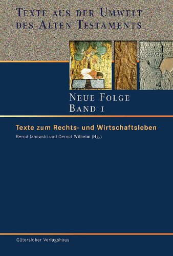 Texte aus der Umwelt des Alten Testaments. Neue Folge 1: Texte zum Rechts- und Wirtschaftsleben