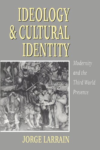 Ideology and Cultural Identity: Modernity and the Third World Presence