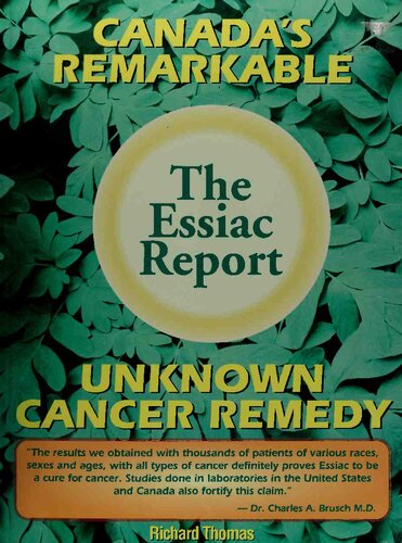 The Essiac Tea Report and Rene Caisse - Canada's Remarkable Natural Cancer Remedy - The true story of a Canadian herbal cancer remedy and of the thousands of lives it continues to save.