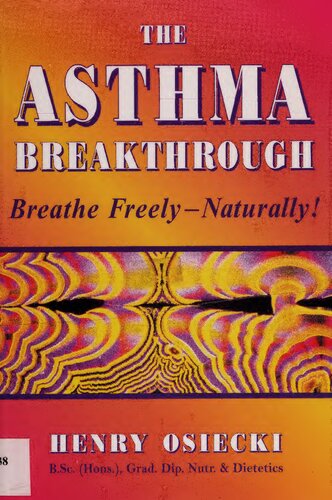The Asthma Breakthrough - Breathe freely naturally