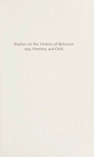 Studies on the History of Behavior. Ape, Primitive, and Child