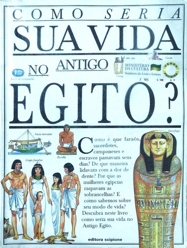 Como seria sua vida no Antigo Egito?