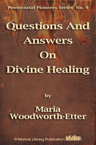 Questions And Answers On Divine Healing (Pentecostal Pioneers)