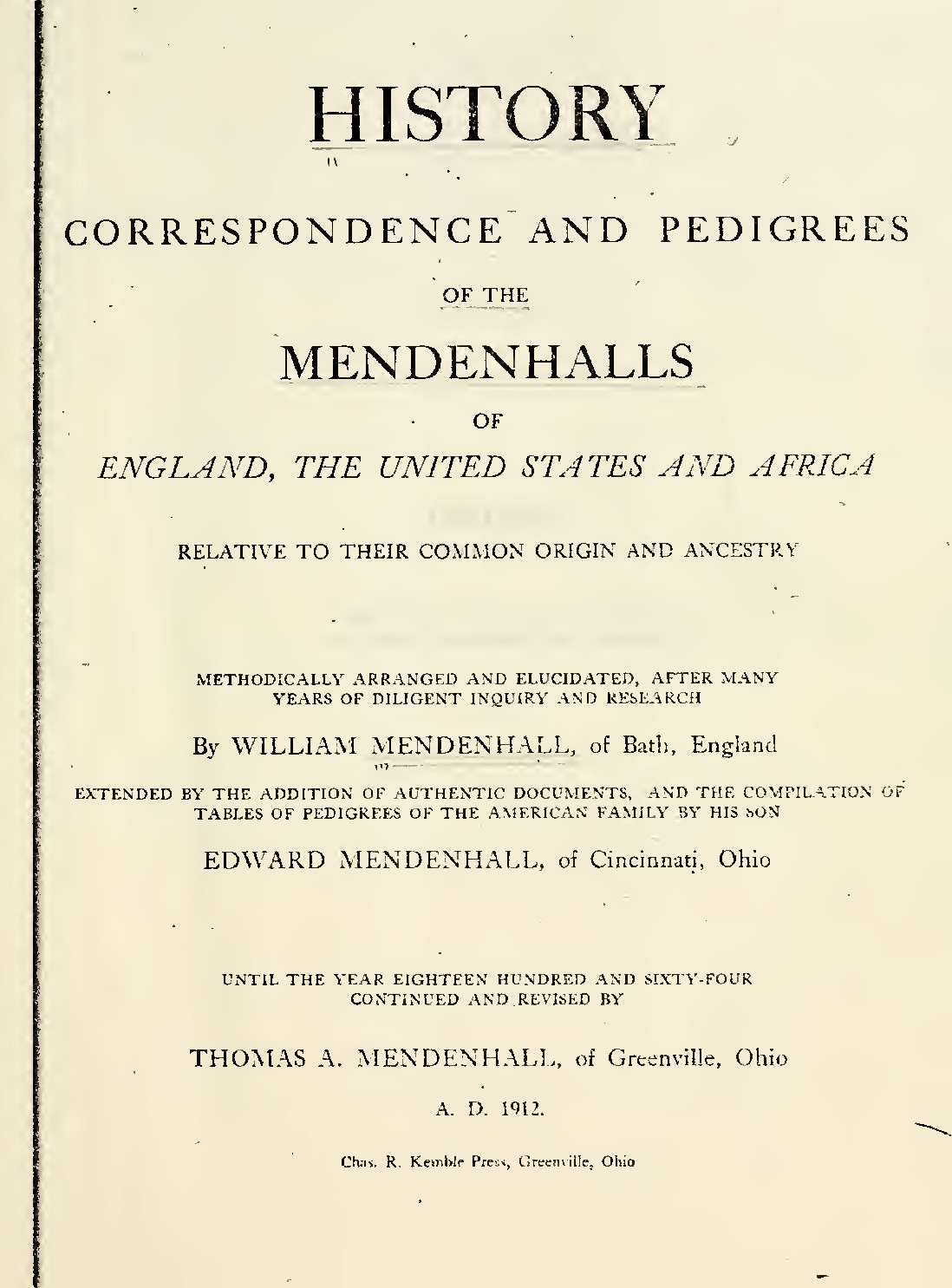 History, correspondence, and pedigrees of the Mendenhalls of England, the United States and Africa : relative to their common origin and ancestry