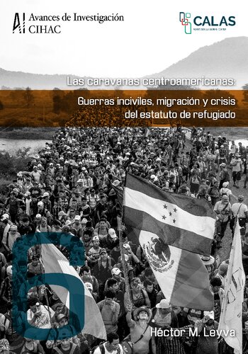 Las caravanas centroamericanas: guerras inciviles, migración y crisis del estatuto de refugiado