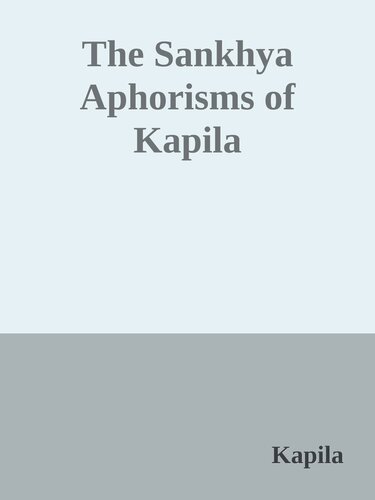 The Sankhya Aphorisms of Kapila