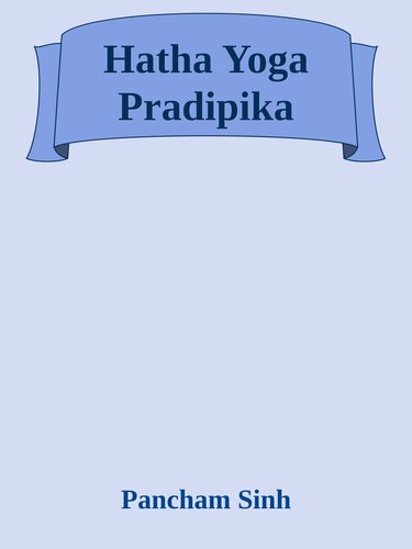 Hatha Yoga Pradipika