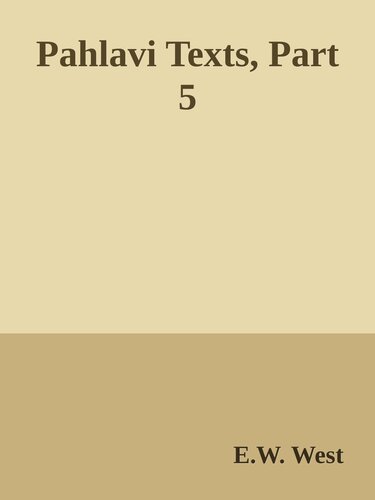 Pahlavi Texts, Part 5