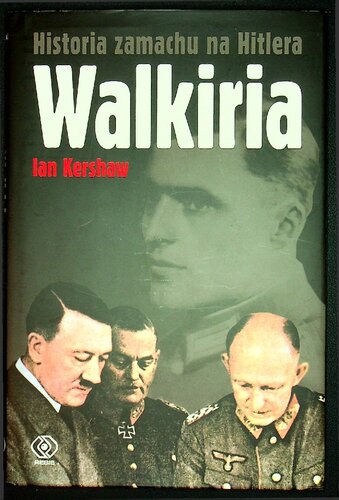 Walkiria: historia zamachu na Hitlera