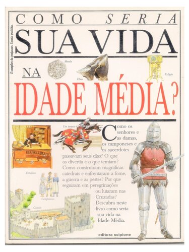 Como seria sua vida na Idade Média?