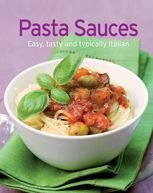 Pasta Sauces Our 100 top recipes presented in one cookbook by  (2015)