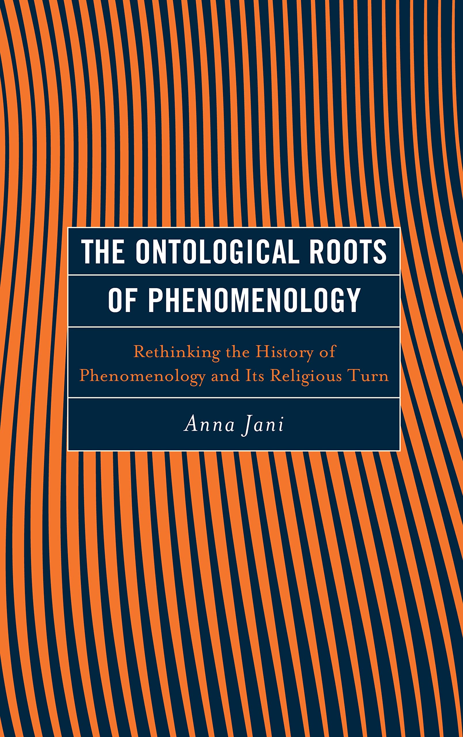 The Ontological Roots of Phenomenology: Rethinking the History of Phenomenology and Its Religious Turn