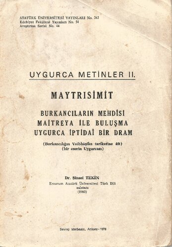 Maytrısimit Burkancıların Mehdisi Maitreya ile Buluşma Uygurca İptidaî Bir Dram
