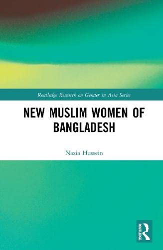Muslim New Womanhood in Bangladesh
